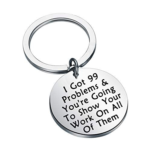 LQRI Math Teacher Gift Math Nerd Gift Math Science Geeky Jewelry I Got 99 Problems Show Your Work Funny Math Teacher Keychain Teacher Appreciation Gift Silver