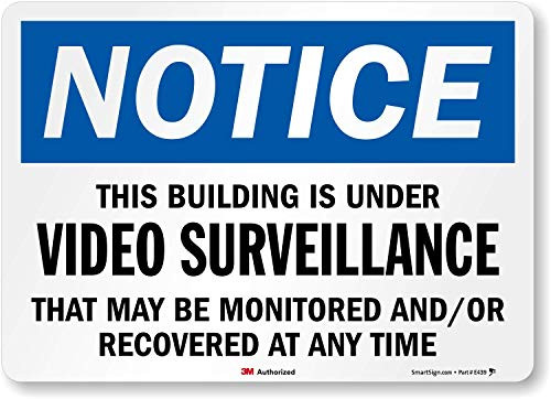 Notice - This Building is Under Video Surveillance That May Be Monitored Andor Recovered Label by SmartSign  10 x 14 3M Reflective Laminated Vinyl