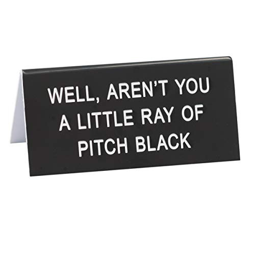 About Face Designs Face Say What Well arent You A Little Ray of Pitch Black Novelty Desk Sign 1_5 h x 3_5 w Multicolor
