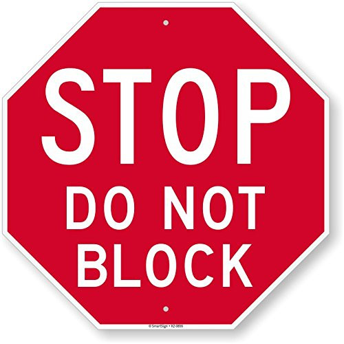 SmartSignStop - Do Not Block Sign  18 x 18 3M Engineer Grade Reflective Aluminum