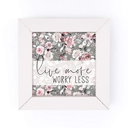P_ Graham Dunn Live More Worry Less Grey Floral 5 x 5 Pine Wood White Framed Art Sign P_ Graham Dunn Live More Worry Less Grey Floral 5 x 5 Pine Wood White Framed Art Sign