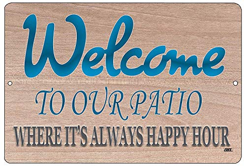Aianhe Funny Sarcastic Metal Tin Sign Wall Decor Man Cave Bar Welcome to Our Patio Happy Hour 