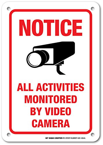 Notice All Activities Monitored by Video Camera - 7x10 - _040 Rust Free Heavy Duty Aluminum - Made in USA - UV Protected and Weatherproof - A81-464AL