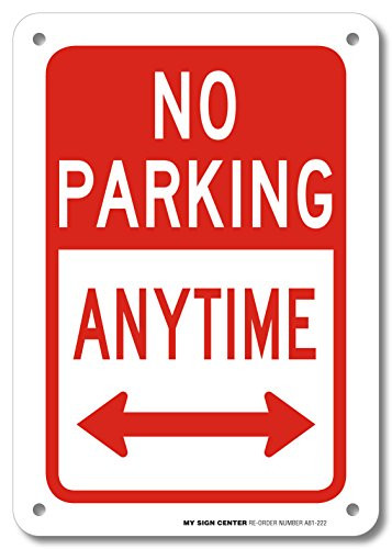 No Parking Anytime Sign- 10 X 7 - _040 Rust Free Aluminum - UV Protected and Weatherproof - A81-222AL