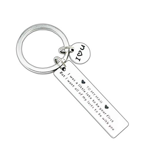 Keychain for Boyfriend Love Keychains Gift for Husband Engraved to My Man I was A Little Late to Be Your First But I Want All of My Lasts to Be with You Boyfriend GiftMore Versions Keychain for Boyfriend Love Keychains Gift for Husband Engraved to My Man I was A Little Late to Be Your First But I Want All of My Lasts to Be with You Boyfriend GiftMore Versions
