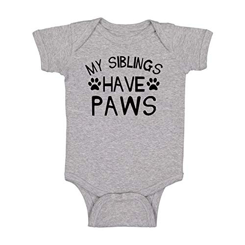My Sibling Have Paws - Funny Cute Infant Creeper One-Piece Baby Bodysuit Gray Newborn
