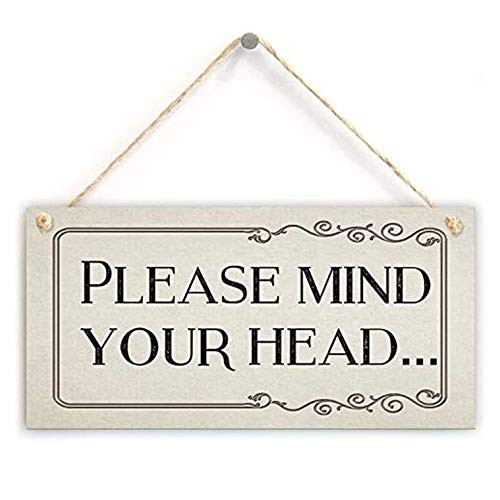 Warning Sign- Please Mind Your Head Rustic Style Sign Suitable for Indoor Decor 10 X 5?25x12_5 cm?