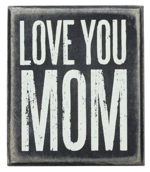 Primitives by Kathy 21747 Classic Box Sign, 3" x 3.50" x 1.75", Love You Mom Primitives by Kathy 21747 Classic Box Sign, 3" x 3.50" x 1.75", Love You Mom