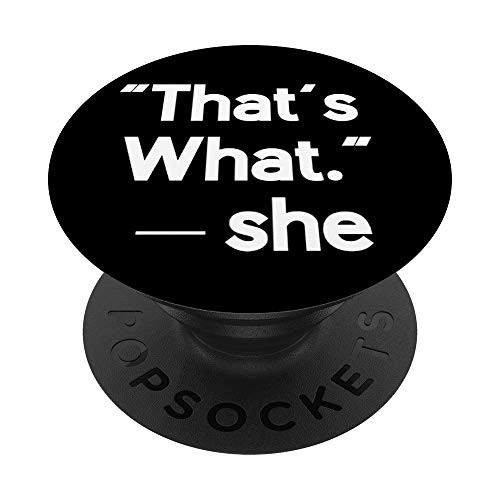 Thats What She Said -That IS What She Said Funny Office PopSockets PopGrip Swappable Grip for Phones   Tablets