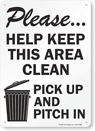 SmartSign Please Help Keep This Area Clean Pick Up And Pitch In Sign  10 x 14 Aluminum