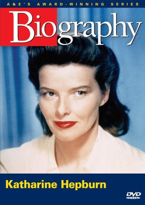 Biography Katharine Hepburn A E Archives
