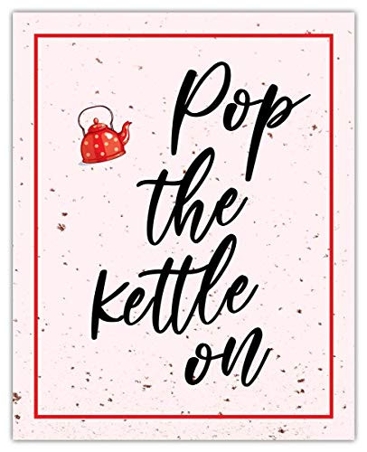 Pop The Kettle On Typography Wall Art Print - 8x10 Unframed Picture For Home Office   Dorm Decor - Great Housewarming Gift Idea Under 15