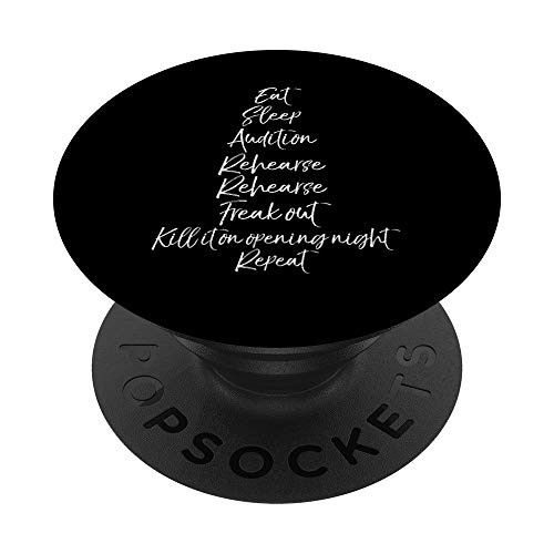 Acting Eat Sleep Audition Rehearse Freak Out Kill it Repeat PopSockets Grip and Stand for Phones and Tablets