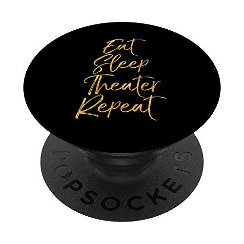 Golden Broadway Musical Theater Eat Sleep Theater Repeat PopSockets Grip and Stand for Phones and Tablets Golden Broadway Musical Theater Eat Sleep Theater Repeat PopSockets Grip and Stand for Phones and Tablets