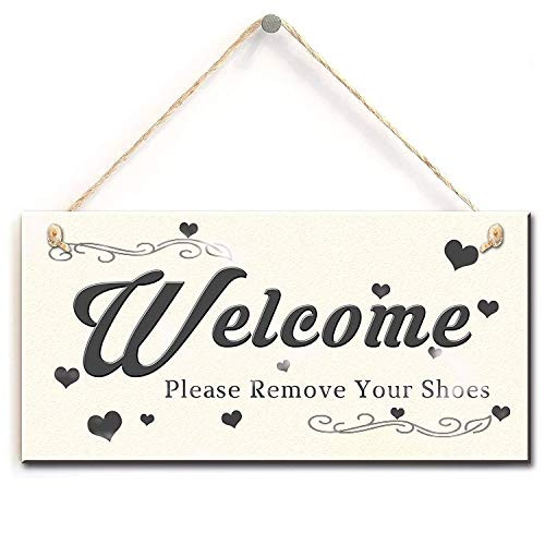 Welcome Sign- Welcome Please Remove Your Shoes Warning Sign for Door Hanging 5 X 10