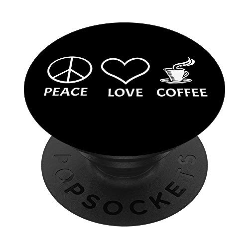 peace love coffee signs hot drinks lovers mug cup graphic PopSockets Grip and Stand for Phones and Tablets