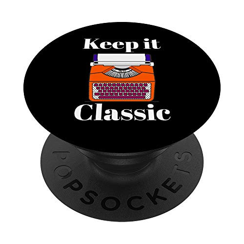 Keep It Classic Vintage Typewriter Writer Author Funny Gift PopSockets Grip and Stand for Phones and Tablets Keep It Classic Vintage Typewriter Writer Author Funny Gift PopSockets Grip and Stand for Phones and Tablets