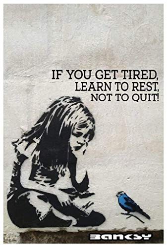 If You Get Tired Learn to Rest Not to Quit zolto Poster 12 X 18 in