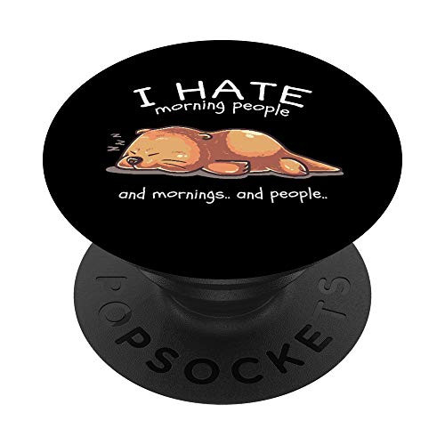 I Hate Mornings Sleeping Otter Sleep Nap Late Riser Otters PopSockets Grip and Stand for Phones and Tablets