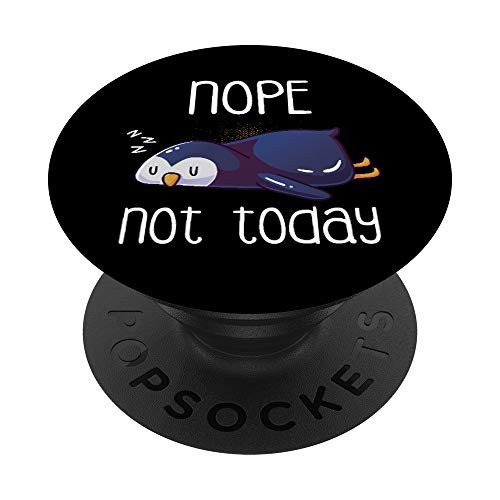 Nope Not Today Sleeping Penguin Cute Sleep Nap Late Riser PopSockets PopGrip Swappable Grip for Phones   Tablets