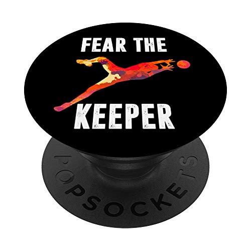 Soccer Goalie - Fear The Keeper - Sports Series PopSockets Grip and Stand for Phones and Tablets Soccer Goalie - Fear The Keeper - Sports Series PopSockets Grip and Stand for Phones and Tablets