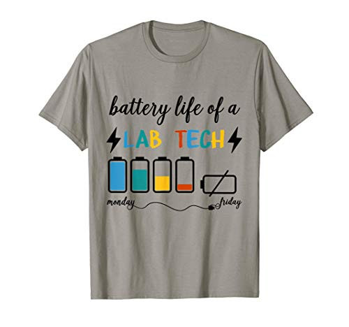 Battery Life Of A Lab Tech Funny Monday Lab Tech Friday T-Shirt