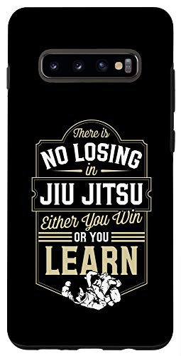 Galaxy S10 There Is No Losing In Jiu Jitsu Either You Win Or You Learn Case