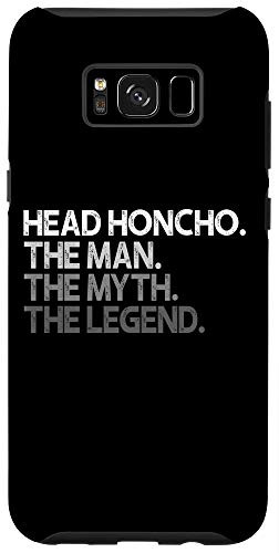 Galaxy S8 Head Honcho Phone Case Gift The Man Myth Legend Case