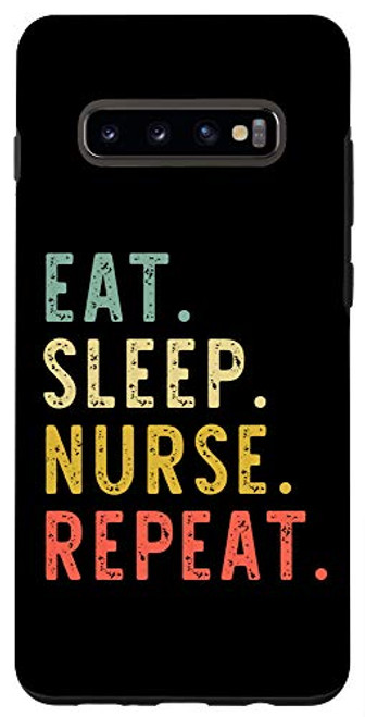 Galaxy S10 Eat Sleep Nurse Repeat Nursing School Gift Vintage Case Galaxy S10 Eat Sleep Nurse Repeat Nursing School Gift Vintage Case