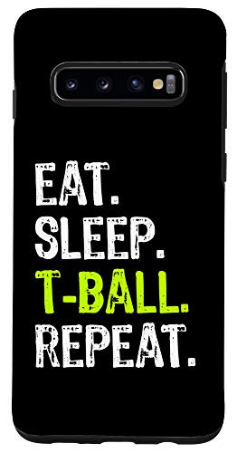 Galaxy S10 Eat Sleep T-Ball Repeat Tee Ball Player Gift Case