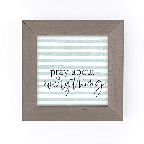 P_ Graham Dunn Pray About Everything Blue Stripe 5 x 5 Pine Wood Driftwood Framed Art Sign P_ Graham Dunn Pray About Everything Blue Stripe 5 x 5 Pine Wood Driftwood Framed Art Sign