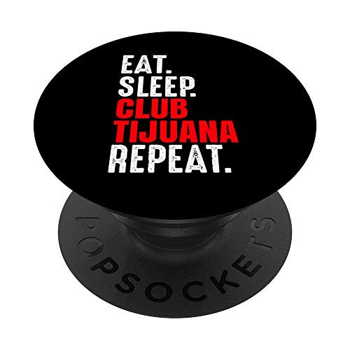 Club Tijuana Eat Sleep Repeat Soccer Football Mexico PopSockets Grip and Stand for Phones and Tablets
