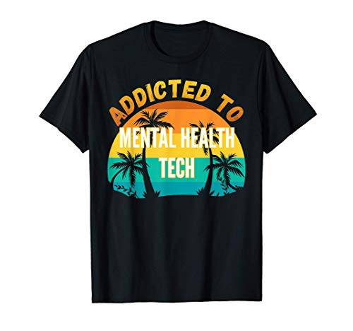 College Studies Addicted to Mental Health Tech T-Shirt