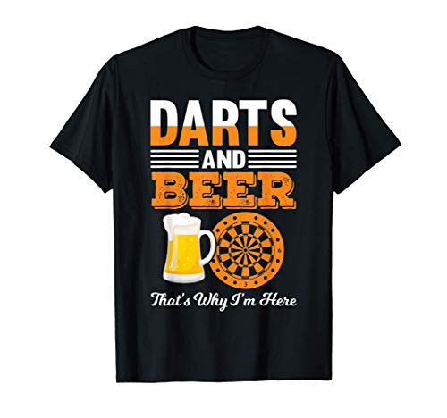 Mens Darts And Beer Thats Why Im Here Funny Dart T-Shirt