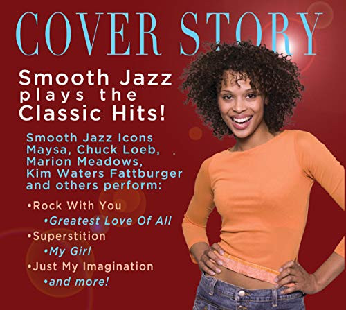Cover Story Smooth Jazz Plays Your Favorite Hits