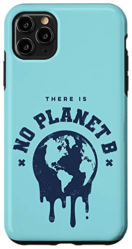 iPhone 11 Pro Max There Is No Planet B  On This Day Mother Earth is Melting Case