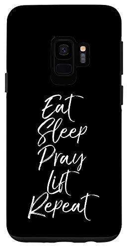 Galaxy S9 Exercise Quote Workout Saying Eat Sleep Pray Lift Repeat Case