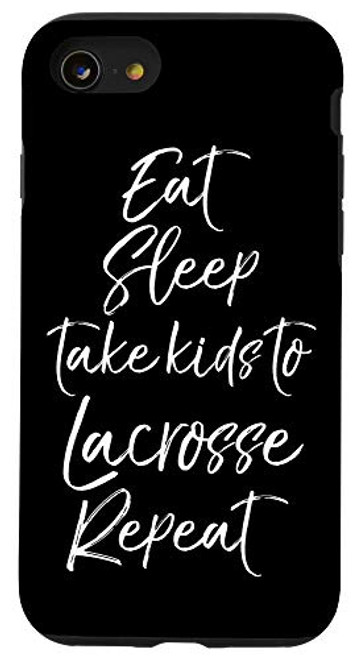 iPhone SE 2020  7  8 Cute Mom Phone Gift Eat Sleep Take Kids to Lacrosse Repeat Case