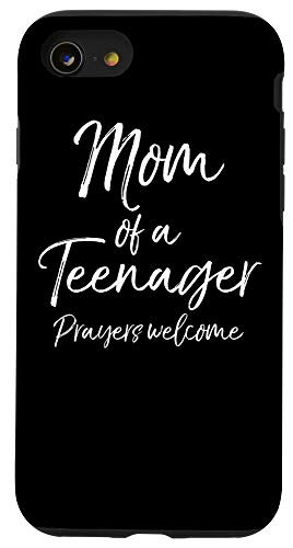 iPhone SE 2020  7  8 Best Mom Quote Phone Case Mom of a Teenager Prayers Welcome Case