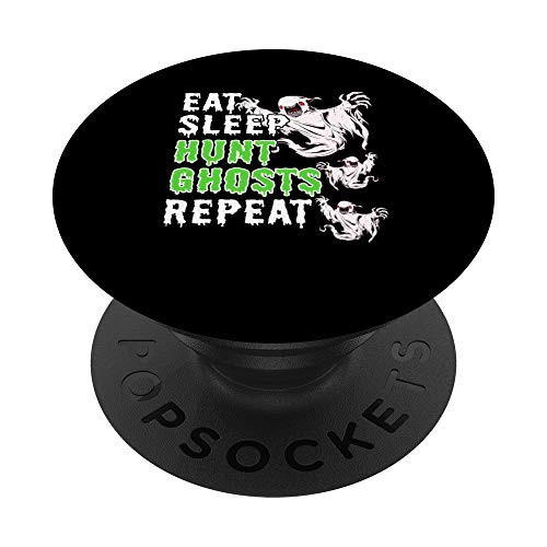 Eat Sleep Hunt Ghosts Repeat Gift Ghost Hunting PopSockets Grip and Stand for Phones and Tablets