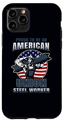 iPhone 11 Pro Proud To Be An American Union Steel Worker Gift Dad Phone Case