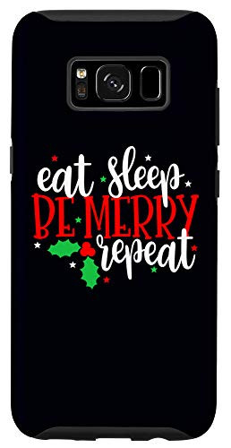 Galaxy S8 Eat Sleep Be The Merry Repeat Mistletoe Case Gift Xmas Phone Case