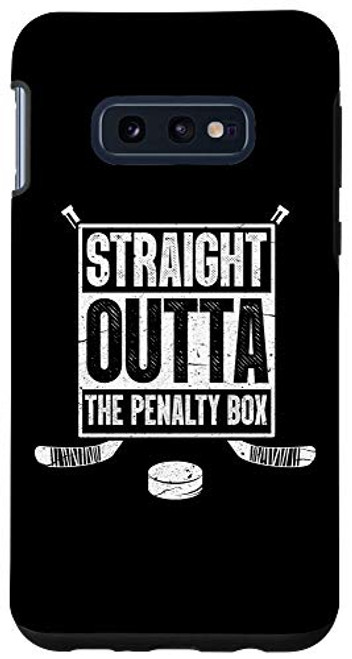 Galaxy S10e Straight Outta The Penalty Box Funny Ice Hockey Gift Case