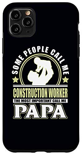 iPhone 11 Pro Max Some People Call Me Construction Worker Gift Papa Dad Phone Case