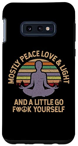 Galaxy S10e Mostly Peace Love Light Little Go F Yourself Black Case