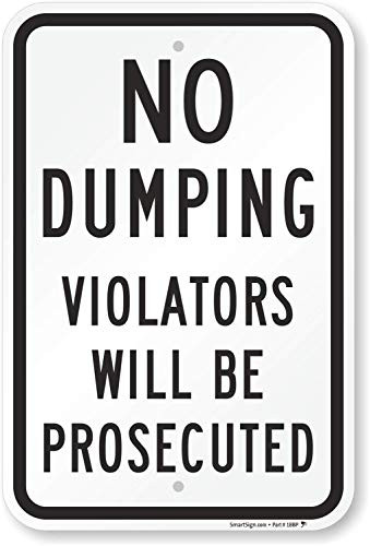 SmartSign No Dumping - Violators Will Be Prosecuted Sign  12 x 18 Aluminum