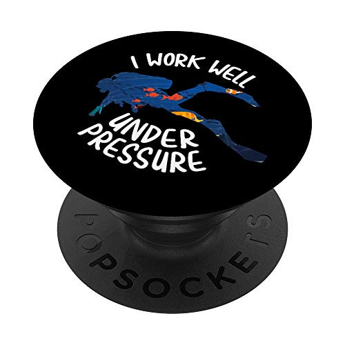 I work well under Pressure Scuba Diving Freediving Gadget PopSockets Grip and Stand for Phones and Tablets