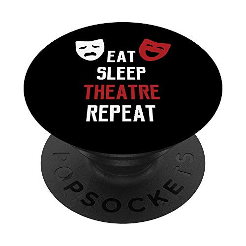 Eat Sleep Theatre Repeat - Musical Broadway Actor Gift PopSockets Grip and Stand for Phones and Tablets Eat Sleep Theatre Repeat - Musical Broadway Actor Gift PopSockets Grip and Stand for Phones and Tablets