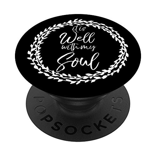 It is Well With my Soul PopSocket Grip Christian Hymn Lyric PopSockets Grip and Stand for Phones and Tablets