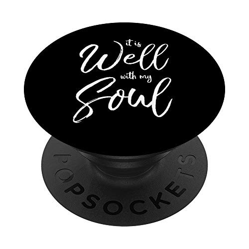 Christian Hymn Lyric Worship Quote It Is Well With My Soul PopSockets PopGrip Swappable Grip for Phones Tablets Christian Hymn Lyric Worship Quote It Is Well With My Soul PopSockets PopGrip Swappable Grip for Phones Tablets